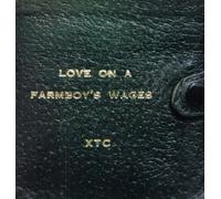 XTC - Love On A Farmboy's Wages