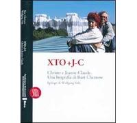 Xto e J-C. Christo e Jeanne-Claude. Una biografia. Ediz. illustrata