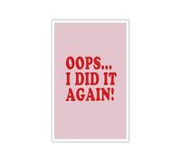 XTVVTODJXT Funny Oops I Did It Again Poster, Trendy Inspirational Quote Wall Art on Red Canvas, Preppy Minimalist Large Font Print for Living Room Decor(Framed,12x18inch(30x45cm))