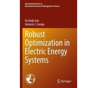 Xu Andy Sun Antonio J. Co Robust Optimization in Electric Energy Sys (Tascabile)