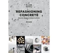 Refashioning Concrete: Material, Design & Creation by Bentu