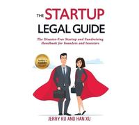 Xu Han Jerry Ku The Startup Legal Guide (Tascabile)