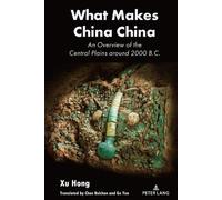 Xu Hong What Makes China China (Copertina rigida)
