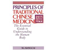Xu Xiangcai Principles of Traditional Chinese Medicine (Tascabile) Practical TCM