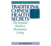 Xu Xiangcai Traditional Chinese Health Secrets (Copertina rigida) Practical TCM