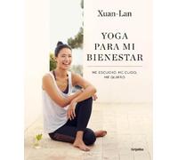 Xuan Lan Yoga para mi bienestar: Me escucho, me cuido, me quiero / Y (Tascabile)