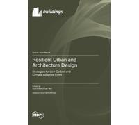 Xuan Ma Juan Ren Resilient Urban and Architecture Design (Copertina rigida)