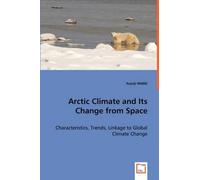 Xuanji Wang Arctic Climate and Its Change from Space - Characteristi (Tascabile)