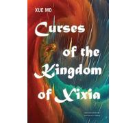 Xue Mo Curses of the Kingdom of Xixia (Tascabile) Excelsior Editions