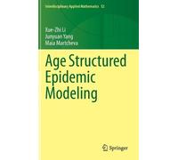 Xue-Zhi Li Junyuan Yang Maia Mart Age Structured Epidemic Mod (Copertina rigida)