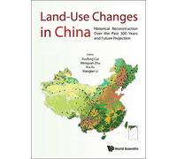 Xuefeng Cui Land-use Changes In China: Historical Reconstruct (Copertina rigida)