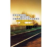 Xuenan Cao Chinese Media Improvisations (Copertina rigida)