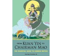 Xueting Christine Ni From Kuan Yin to Chairman Mao (Tascabile)