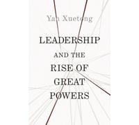 Xuetong Yan Leadership and the Rise of Great Powers (Tascabile)