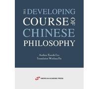 Xuezhi Liu The Developing Course of Chinese Philosophy (Tascabile)