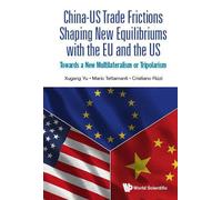 Xugang Yu Mario China-us Trade Frictions Shaping New Equilibr (Copertina rigida)