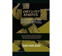 Xun Min Kuo Choy Li Fut Benefits (Tascabile)