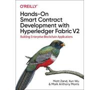 Xun Wu Mark Anthony Hands-on Smart Contract Development with Hyper (Tascabile)