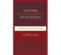 Xunwu Chen Another Phenomenology of Humanity (Copertina rigida)
