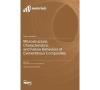 Xupei Yao Junli Microstructure, Characteristics, and Failure (Copertina rigida)