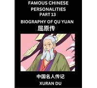 Xuran Du Famous Chinese Personalities (Part 13) - Biography of Qu Yu (Tascabile)