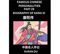 Xuran Du Famous Chinese Personalities (Part 29) - Biography of Kang (Tascabile)