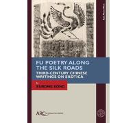 Xurong Kong Fu Poetry Along the Silk Roads (Copertina rigida)