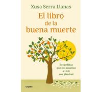Xusa Serra Llanas El libro de la buena muerte / The Good Death Book (Tascabile)