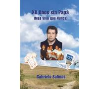 XV Años Sin Papá (Más Vivo Que Nunca)