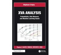 XVA Analysis: Probabilistic, Risk Measure, and Machine Learning Issues