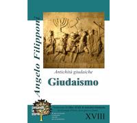 XVIII - Antichità Giudaiche: Traduzione del libro XVIII di Antichità Giudaiche di Giuseppe Flavio