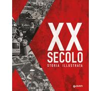 XX secolo. Storia illustrata. Ediz. a colori - AA.VV.