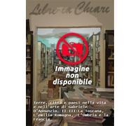 XXIV Convegno Intern - Terre, città e paesi nella vita e nell'arte di Gabriele D