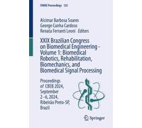 Xxix Brazilian Congress on Biomedical Engineering: Biomedical Robotics, Rehabilitation, Biomechanics, and Biomedical Signal Processing: Proceedings of ... 2-6, 2024, Ribeirão Preto-sp, Brazil (1)