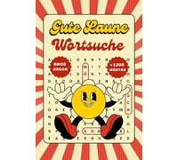 XXL Gute Laune Wortsuchrätselbuch Großdruck für Erwachsene und Senioren: Mit über 1200 Wörtern für positives Denken und Entspannung