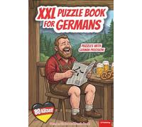 XXL Puzzle Book For Germans: German Crossword Puzzle Book, Funny Gift For Germans, 80 Exciting And Varied Puzzles About German Food, Cities, Nature ... Included, 120 Pages, For Young And Old