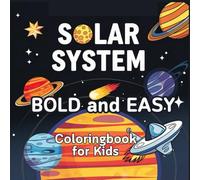 XXL Solar System Coloring Book for Kids: Bold and Easy Planets Rockets Telescopes and friendly Aliens