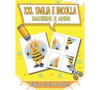 XXL Taglia e Incolla Bambini 3 Anni: Ritagliare e Incollare Per Bambini e Principianti