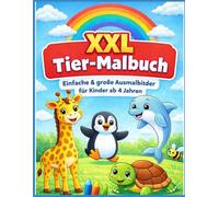 XXL Tier-Malbuch: Einfache & große Ausmalbilder für Kinder ab 4 Jahren