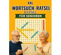 XXL Wortsuchrätsel für Senioren: Ein Rätselbuch mit großer Schrift - Fördert Konzentration, Gedächtnis und geistige Fitness bei Senioren und Demenzkranken