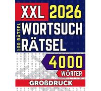 XXL Wortsuchrätsel - Großdruck: 4000 Wörter, 100 Rätsel - Das ultimative Rätselbuch für Erwachsene, Senioren und Kinder zur Entspannung und Stressabbau