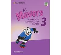 Cambridge English young learners. Tests. Movers. Student's book. Per la Scuola media. Con espansione online (Vol. 3): Authentic Examination Papers