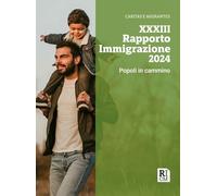 XXXIII Rapporto immigrazione 2024. Popoli in cammino