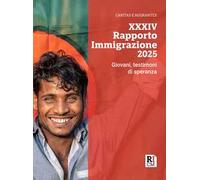 XXXIV Rapporto immigrazione 2025. Giovani, testimoni di speranza