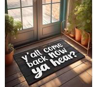 XYBH Divertente zerbino decorativo per la stanza con scritta in inglese "Y'All Come Back Now Ya Hear?", divertente decorazione per il bagno (65 x 90 cm)