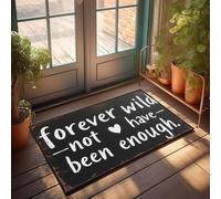 XYBH Tappeto autunnale per esterni per porta d'ingresso Forever Wild, Not Have Been Enough. Zerbino divertente decorazione per patio da scrivania per uomo (65 x 90 cm)