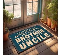 XYBH Zerbino con scritta in inglese "Better Than Having You As My Brother Is Who To Try As Uncle". Zerbino per interni ed esterni, decorazione autunnale (40 x 60 cm)