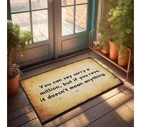 XYBH Zerbino con testo divertente "You Can Say Sorry A Million, But If You Reve, It Doesn'T Mean Anything", zerbino per interni ed esterni (50 x 80 cm)