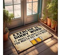 XYBH Zerbino per interni e casa, con scritta in inglese "Exercise Is Dirty Word". Mi fa venire voglia di lavarti la bocca con la birra. Zerbino per casa, bar, balcone, decorazione (50 x 80 cm)