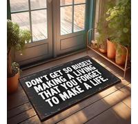 XYBH Zerbino per porta d'ingresso con scritta "Don't Get So Busily Making A Living That You Forget To Make A Life". Zerbino divertente per la casa, decorazione per la stanza dei giochi (40 x 60 cm)